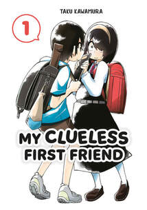 Cover of My clueless first friend volume 1. Takada and Nishimura and standing next to each other in what looks like exchanging a secret. Nishimura has on her signature black dress. Takada is wearing a blue shirt with brown shorts.