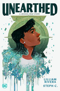 Cover of Unearthed. Jessica Cruz looks up and into the distance. Her hair falls off her shoulders and transforms into water and lilies around her