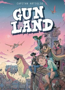 Cover of Gunland vol 1 by Captain Artiglio