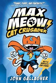 Cover of Max Meow: Cat Crusader
