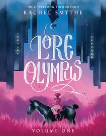 Cover of Lore Olympus volume 1. On the bottom, Persephone rides a horse in a field of pink flowers. On the top, Hades looks down at her from a blue skyscraper filled background