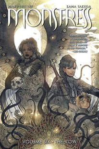 Cover of Monstress volume 6. Maika and The Barronness stare out at us in disapproval, while Kippa looks off to the right. There are terrifying tentacles coming from somewhere below them.
