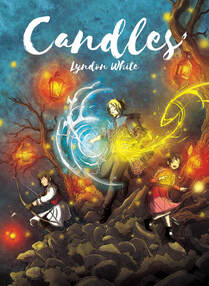 Cover of Candles by Lyndon White. Idris and Ava have spells swirling around their arms, while Grace stands at-the-ready with her bow.