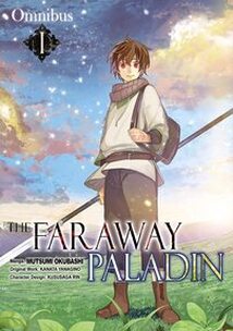 Cover of The Faraway Paladin volume 1. Will is standing holding a pike behind him. He's dressed in a white tunic with brown pants and is holding his backpack strap in his other hand. The sunset behind him is glorious and full of blues and purples. He stands in a green field.