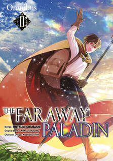 The Faraway Paladin volume 2. Will is waiving as he leaves on his journey. He has his travel pack and his brown cloak over top. He's wearing a white shirt, gloves, brown pants, and has his trusty spear clutched in his other hand.