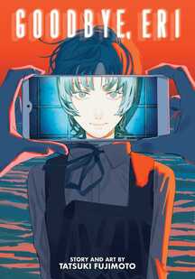 cover of Goodbye, Eri. A person holds up a smartphone to Eri and captures her face and there is an ocean in the background.