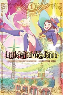 Cover of Little Witch Academia volume 1. A witch in colorful, pastel clothing floats above a brightly colored building.