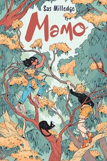 Cover of Mamo. Jo and Orla are climbing trees with Orla's cat familiar between the two of them.