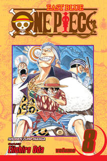 Cover of One Piece volume 8. Luffy holds a green stake in his bloody hand while he bleeds from his shoulder. Behind him are some dangerous looking men laughing at him. 