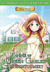 Cover of Anne of Green Gables. Anne is holding on to her floppy hat. She has a yellow dress on, and behind her is a nice country house with blooming flowers.