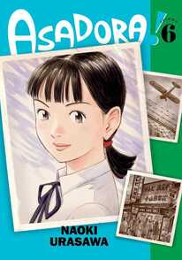 Cover of Asadora volume 6. Asa is smiling in what looks like a school photo. She's wearing a white button-up shirt with a small bow tied in front. Her hair is pulled back into a pony tail with a red tie. There are a few more pictures on the cover, one of a plane, a nd one of a storefront.