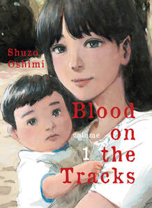 Cover of Blood on the Tracks volume 1. The cover is an illustration mimicking a family photo. Seiichi is a baby, no more than a year old, and his mother is holding him and smiling slightly. She's wearing a white shirt, and Seii is in a white shirt with little tan overalls.