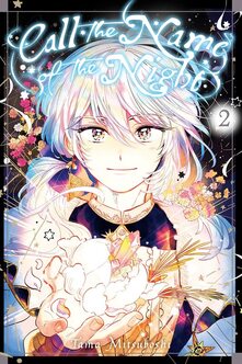 Cover of Call the Name of the Night volume 2. Master Rei is holding out their hands with a flower in the middle, and a crystal is poking out of the budding flower. Their blond hair is flowing around them.