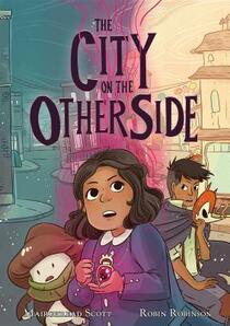 Cover of The City on the Other Side. Isabel is in the foreground holding the magical necklace. Button, her mushroom friend, is to her right, wearing his green scarf and brown overcoat that matches his brown mushroom top. The rest of his body is white. To her left is Benji in his tattered clothes - yellow shirt, patches purple pants, purple cloak, and his fox mask that makes moving around the fairy world possible. Behind them are two versions of San Francisco - the human version, which is the dark green of nighttime with lights illuminating the windows; and the fairy side at day, which is brightly colored with yellow, green, or red roofs atop beige buildings.