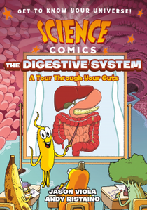 Cover of Science Comics: The Digestive System