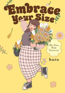 Cover of Embrace Your Size. Hara is wearing a plaid skirt with a brown sweater vest and white long-sleeve shirt. She's holding flowers in one hand and her other arm is outstretched behind her in a celebratory way. She's sort of skipping - one leg is up in the air. In her bag to her side is more flowers. She's smiling widely with her mouth open, and her blue eyes are bright and happy.