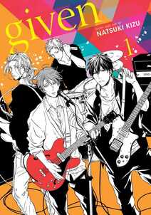 Cover of Given volume 1. In front of the band is Mafuyu in a white shirt, and Uenoyama with a white shirt and black jacket. Behind them are Akihito and Haruki with their instruments, both in black shirts. They are all set against a colorful, geometric background.