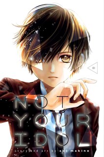 Cover of Not Your Idol vol 1 by Aoi Makino