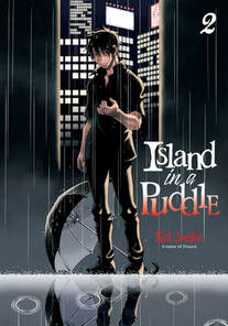 Cover of Island in a Puddle volume 2. Kuromatsu stands in front of a city scape with lit up windows. It's dark, and night time, and raining. Behind him is a discarded but open umbrella. He's standing in a puddle wearing all black.