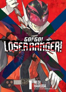 Cover of Go Go Loser Ranger Volume 1. A solider in full battle get up with a pink helmet is smiling at us with his hands on his weapon. There's a large X drawn through him.
