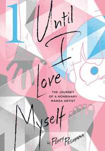 Cover of Until I Love Myself volume 1. Pink, blue, white, and black colors are laid over Pesayuma in a prism. They are crying, and pieces of their body are represented in different quadrants of the cover.
