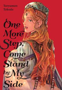 Cover of One More Step, Come Stand by my Side. A young princess is in a long white dress and orange vest. Her red hair cascades down her back. She's looking over her shoulder and her mouth is open like she is about to speak to us. The rest of the cover background is solid red.