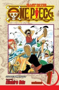 Cover of One Piece volume 1. Luffy is jumping sort of off the boat with his legs in the air, holding onto his straw hat He's wearing a red vest and blue shorts. Nami is sitting to his right and Zolo is to his left. They're all laughing. Around them are a couple of sea gulls. Behind them is the ocean and a small island in the distance.