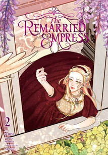 Cover of The Remarried Empress volume 2. Navier is in a red dress with gold bodice. She's leaning out the window and the tail feathers of Queen can be seen flying off the page. Below the window are green shrubs.