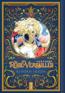 Cover of The Rose of Versailles volume 4. Lord Oscar is in her military outfit looking back over her shoulder. Most of the cover is dark blue and covered in gold filigree with red roses