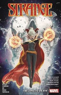 Cover of Strange volume 1. Clea Strange wears the Cloak of Levitation and it billows around her. She has two magic circles casting from her hands. Her hair is silver fire, and her eyes glow red. She's yelling and has a look of deadly intent. She's wearing a black body suit that fits her tightly. Behind her, there's a silver flame explosion.