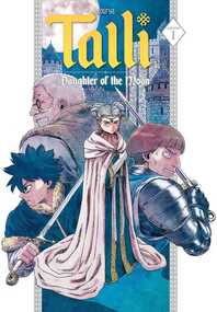 Cover of Talli, Daughter of the Moon volume 1. Talli is draped in a long, white cloak. Around her are the busts of her many protectors - her knight in his armor, Lelo with his sword, and Pavel with his wise gaze overlooking everything. Behind them is a castle.