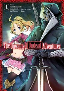Cover of The Unwanted Undead Adventurer volume 1. Rentt in his skeleton form is clothed in a green cloak and steel armor. He holds a sword in his hands by the hilt with the tip pointed down into the ground. Next to him is his fellow adventurer in a pink mini skirt and pink bikini top. She has flowing blond hair in a ponytail on the top of her head.
