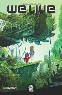 Cover of We Live volume 1. Tala and Hototo stand on a cliff overlooking what used to be a human machine that has now been overtaken by the jungle. Tala is in white pants and a purple jacket. Hototo is in his superhero outfit - red suit with a special helmet.