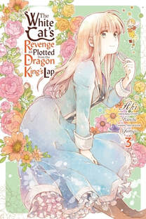 Cover of The White Cat's Revenge as plotted from the dragon king's lap volume 3. Ruri in her flowing blue dress is surrounded by flowers and looking at us, with a very muted happiness.
